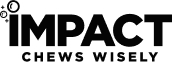 Impact – Chews Wisely