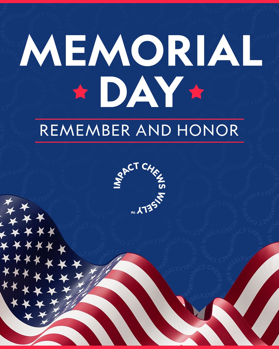 At Impact Chews, we are grateful for the freedoms we enjoy every day and value the courage and sacrifice of the extraordinary men and women who made it possible. 

This Memorial Day, we pause to honor the fallen heroes who gave everything for our liberty. Thank you. 🎖️💙🙏

#ImpactChews #MemorialDayWeekend #America #Love